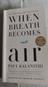 英文原版 当呼吸化为空气 When Breath Becomes Air 比尔盖茨 一位患癌大夫 实拍图