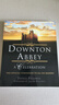 唐顿庄园庆典 全六季官方影视书 英文原版 Downton Abbey A Celebration The Official Companion to All 6 Seasons 精美剧照 采访 唐顿庄 实拍图
