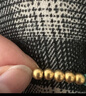 喜上眉梢喜饰黄金古法金珠999足金散珠硬金光面磨砂转运珠路路通圣诞礼物 4mm 重工古法珠多颗 5g 实拍图