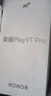 荣耀Play9T Pro 2000nits高亮护眼屏 抗摔防水 12GB+256GB 仙踪绿 5G 新款 直屏手机 国家补贴 实拍图