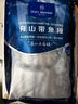 1号会员店冷冻舟山实心带鱼段(400g*3袋) 1.2kg 无内脏 地理标志 鱼类生鲜 实拍图