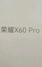 荣耀X60 Pro 十面抗摔防水耐磨 6600mAh青海湖电池 荣耀绿洲护眼屏 8+256 玄武灰 国家补贴 5G AI手机 实拍图