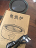 【京东物流】电热炉家用煮茶炉小型电磁炉暖茶新款加热温茶炉静音电陶炉煮茶炉 湖绿色【不挑壶具】快速煮水 实拍图
