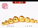 喜上眉梢喜饰黄金古法金珠999足金散珠硬金光面磨砂转运珠路路通圣诞礼物 4mm 重版光珠三颗 0.6g 实拍图