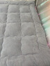 南极人（Nanjiren）羊羔绒床垫软褥子加厚加绒保暖冬季单人学生宿舍租房榻榻米垫被 XY-灰色【加绒加厚 拒绝寒冷】 90*200cm 实拍图