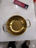 【韩剧同款】加厚不锈钢干锅海鲜锅火锅金色平底浅锅双耳锅泡面锅 迷你款17cm【金色】双柄汤锅 实拍图