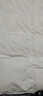 无印良品100%白鹅羽毛被子 羽毛绒丝冬被 秋冬被芯约5.9斤200*230cm白色 实拍图
