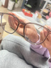 蔡司（ZEISS）镜片可选防蓝光近视眼镜女超轻冷茶色2025新防辐射度数变色大脸 温柔茶框（75%用户选择）（莫拉克镜框） 0度防蓝光镜片【可自行配镜】 实拍图