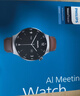 飞利浦（PHILIPS）AI手表商务会议记录多功能手表实时转写翻译APP消息推送蓝牙通话录音手表 VTR5206 实拍图