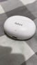 罗凡尼（Rofani） HIFI级全景音效电竞游戏低延迟高颜值长续航学生党性价比运动男女生安卓苹果通用入耳式蓝牙耳机 白色顶配智能降噪超长待机续航智能触控低延迟云感佩戴 实拍图