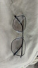 蔡司（ZEISS）镜片感光变色眼镜男可配近视护眼防强光眼睛片防蓝光纯钛眼镜框女 黑银 配圣莎拉平光防蓝光变色(无度数) 实拍图