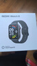 小米（MI）REDMI Watch 6典雅黑 国家补贴 澎湃OS 3 心率血氧监测 红米手表6 小米汽车 送男友送女友 实拍图
