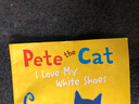 皮特猫我爱我的白鞋子 英文原版绘本 Pete the Cat I Love My White Shoes 好性格养成书 吴敏兰书单 进口英文原版 实拍图