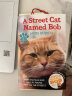 英文原版 一只名叫鲍勃的流浪猫 A Street Cat Named Bob 电影原著小说 晒单实拍图