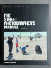 街头摄影师手册 英文原版 Street Photographer' S Manual 实拍图