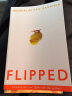 Flipped 怦然心动韩寒推荐电影 你，从未忘记你的初恋 原著英文原版小说 外文书籍 实拍图