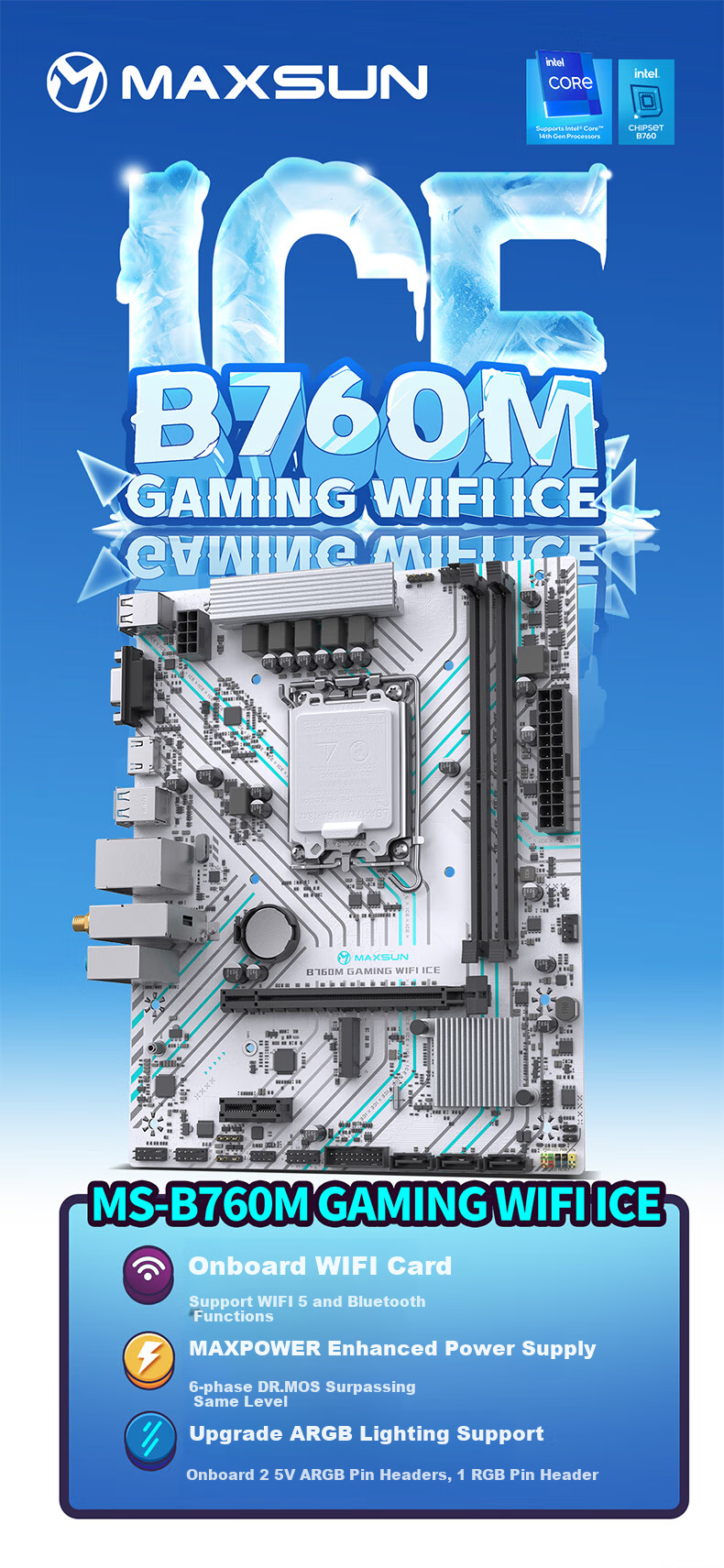 MAXSUN MS-B760M GAMING WIFI ICE Motherboard for Gaming, Supports DDR4 CPU 12490F/13490F (Intel B760/LGA 1700) 1