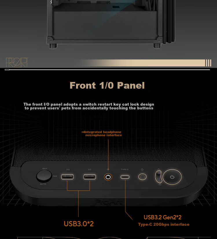 ASUS ProArt Chuangmeng 40 PA401 Woodcraft Edition Case, Powerful Cooling, Wooden Air Grille, Tool-Free Disassembly And Assembly, Power Button Lock, PWM One-Button Setup 7
