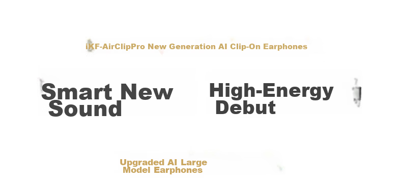 IKF AirClip Pro Clip-On Bluetooth AI Translation Wireless Open Bone Conduction Hi-Res Gold Standard LDAC Long Battery Life for Huawei Star Black 7