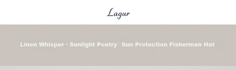 Lagur Cooling Linen "Nature's Essence" Sun Protection Fisherman Hat Small Brim Versatile Summer Sunshade New Style Off-White 1